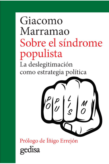 Sobre el síndrome populista. La deslegitimación como estrategia política