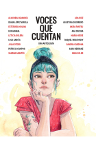 Voces que cuentan (Una antología de mujeres que cuentan y nos representan)