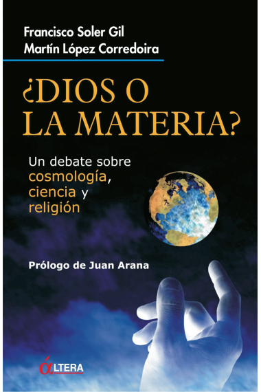 ¿Dios o la materia? Un debate sobre cosmología, ciencia y religión