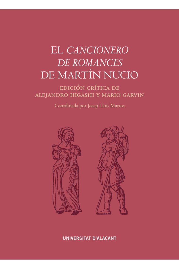 El Cancionero de romances de Martín Nucio (Edición crítica de Alejandro Higashi y Mario Garvin)