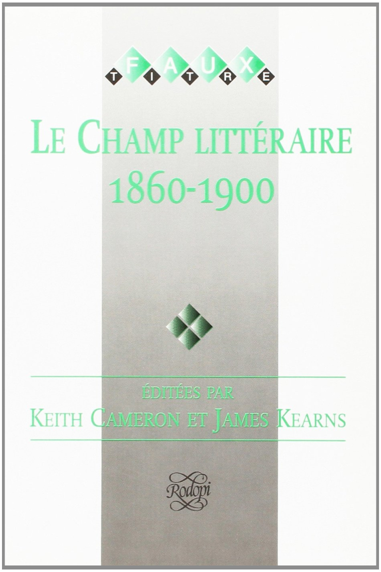 Le Champ Litteraire 1860-1900 (Faux Titre)