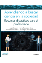 Aprendiendo a buscar ciencia en la sociedad. Recursos didácticos para el profesorado