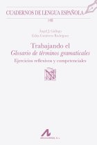 Trabajando el Glosario de términos gramaticales. Ejercicios reflexivos y competenciales (148)