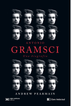 Antonio Gramsci: Una biografía