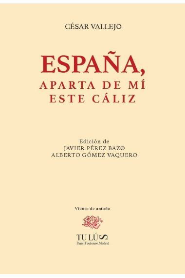 España, aparta de mi ese cáliz (Edición de Javier Pérez Bazo y Alberto Gómez Vaquero)