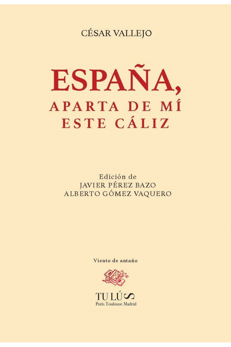 España, aparta de mi ese cáliz (Edición de Javier Pérez Bazo y Alberto Gómez Vaquero)