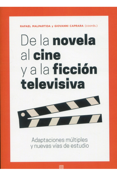 De la novela al cine y a la ficción televisiva. Adaptaciones múltiples y nuevas vías de estudio