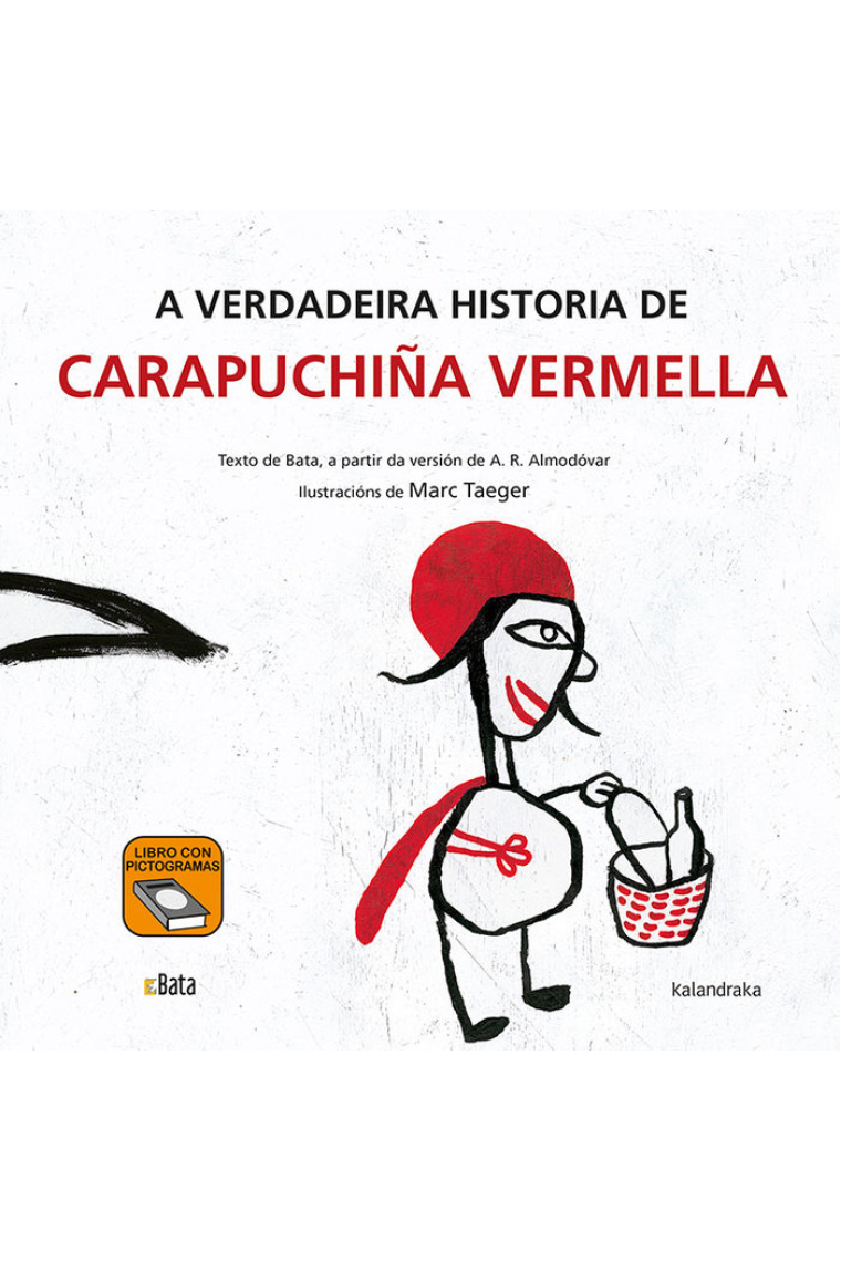 A verdadeira historia de Carapuchiña Vermella