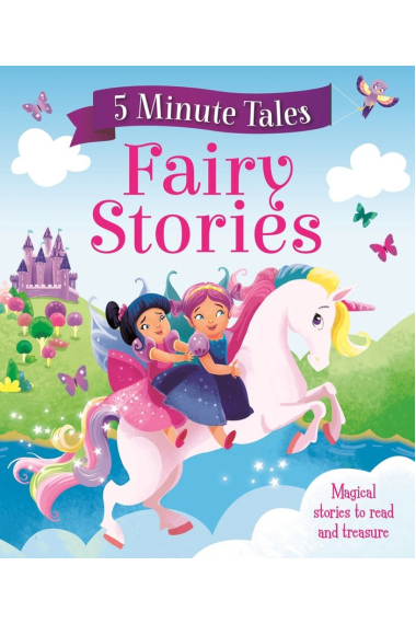 5 MINUTE TALES: FAIRY STORIES