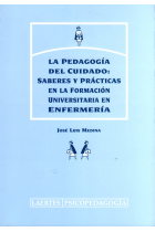 La pedagogía del cuidado: saberes y prácticas en la formación universitaria en enfermaría