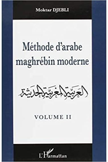 Méthode d'arabe maghrébin moderne. Vol II.