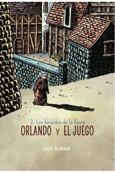 ORLANDO Y EL JUEGO 03: LOS HERALDOS DE LA LLUVIA