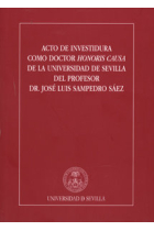 Acto de Investidura como Doctor Honoris Causa de la Universidad de Sevilla del profesor Dr. José Lui