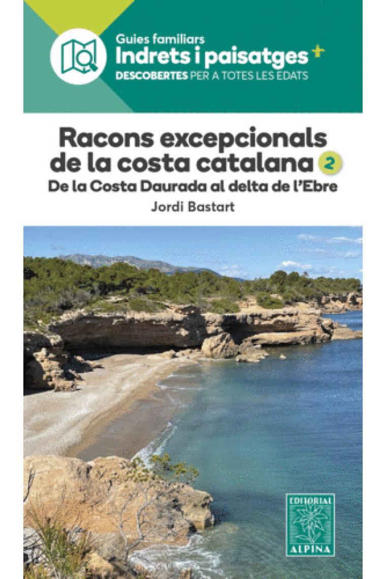 Racons excepcionals de la costa catalana. De la Costa Daurada al Delta