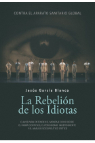 REBELION DE LOS IDIOTAS,LA