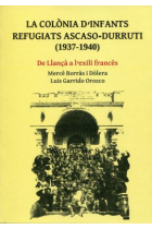 Colonia d'infants i refugiats Ascaso-Durruti (1973-1940). De Llançà a l'exili francès