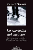 La corrosión de carácter. Las consecuencias personales del trabajo en el nuevo capitalismo