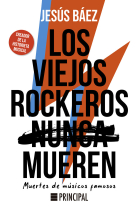 Los viejos rockeros (nunca) mueren. Muertes de músicos famosos