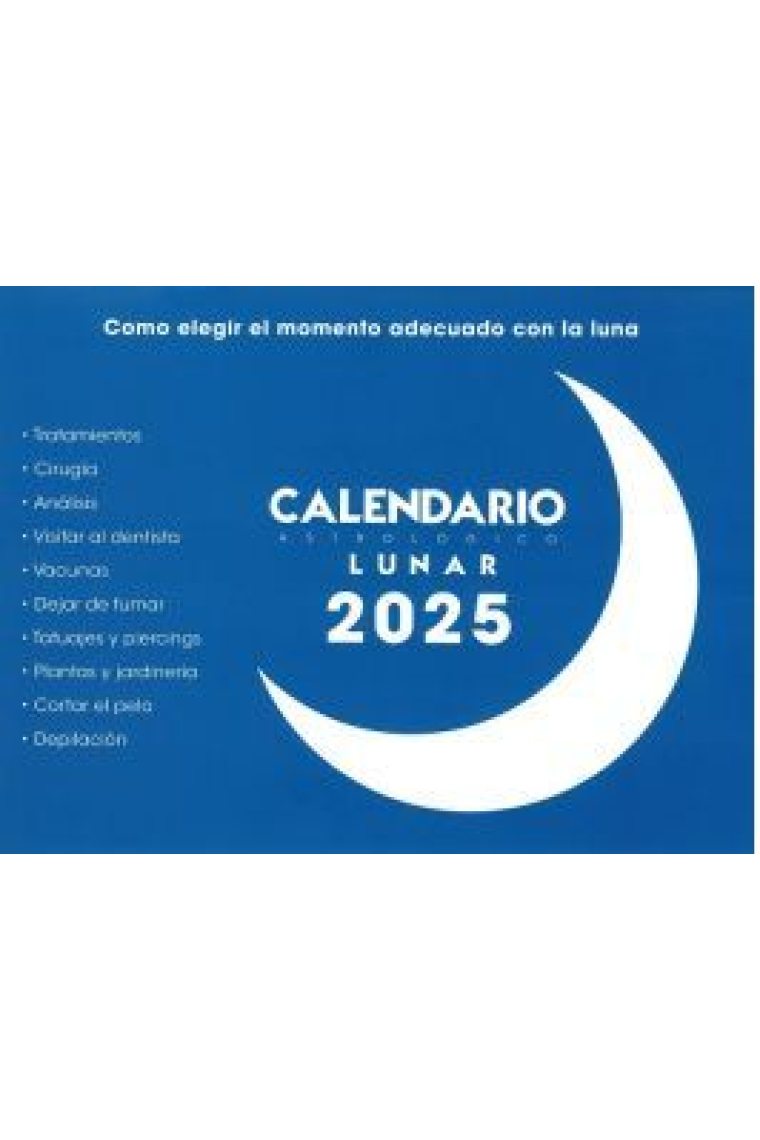 Calendario lunar 2025. Como elegir el momento adecuado con la luna