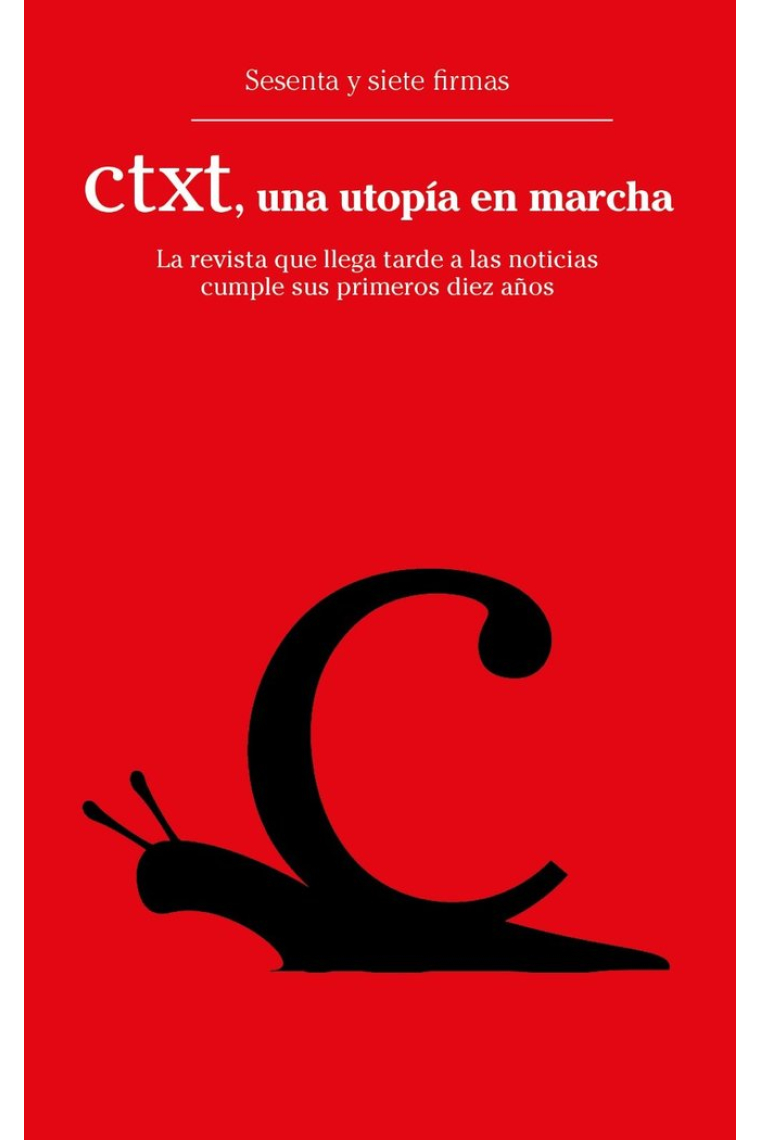 CTXT UNA UTOPIA EN MARCHA