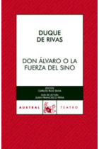 Don Álvaro o la fuerza del sino (Ed. Carlos Ruíz Silva)