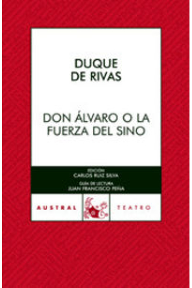 Don Álvaro o la fuerza del sino (Ed. Carlos Ruíz Silva)