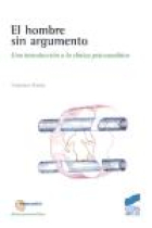 El hombre sin argumento. Una introducción a la clínica psicoanalítica