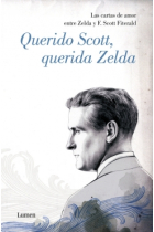 Querido Scott, querida Zelda: las cartas de amor entre Zelda y F. Scott Fitzgerald