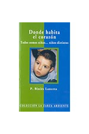 Donde habita el corazón. Todos somos niños... niños distintos