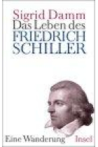 Das Leben des Friedrich Schiller