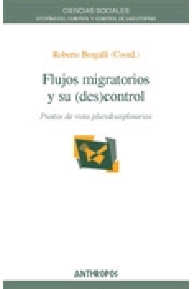 Flujos migratorios y su (des)control. Puntos de vista pluridisciplinarios