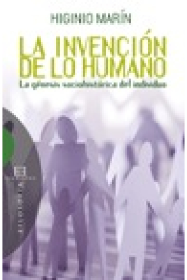 La invención de lo humano: la génesis socio-histórica del individuo