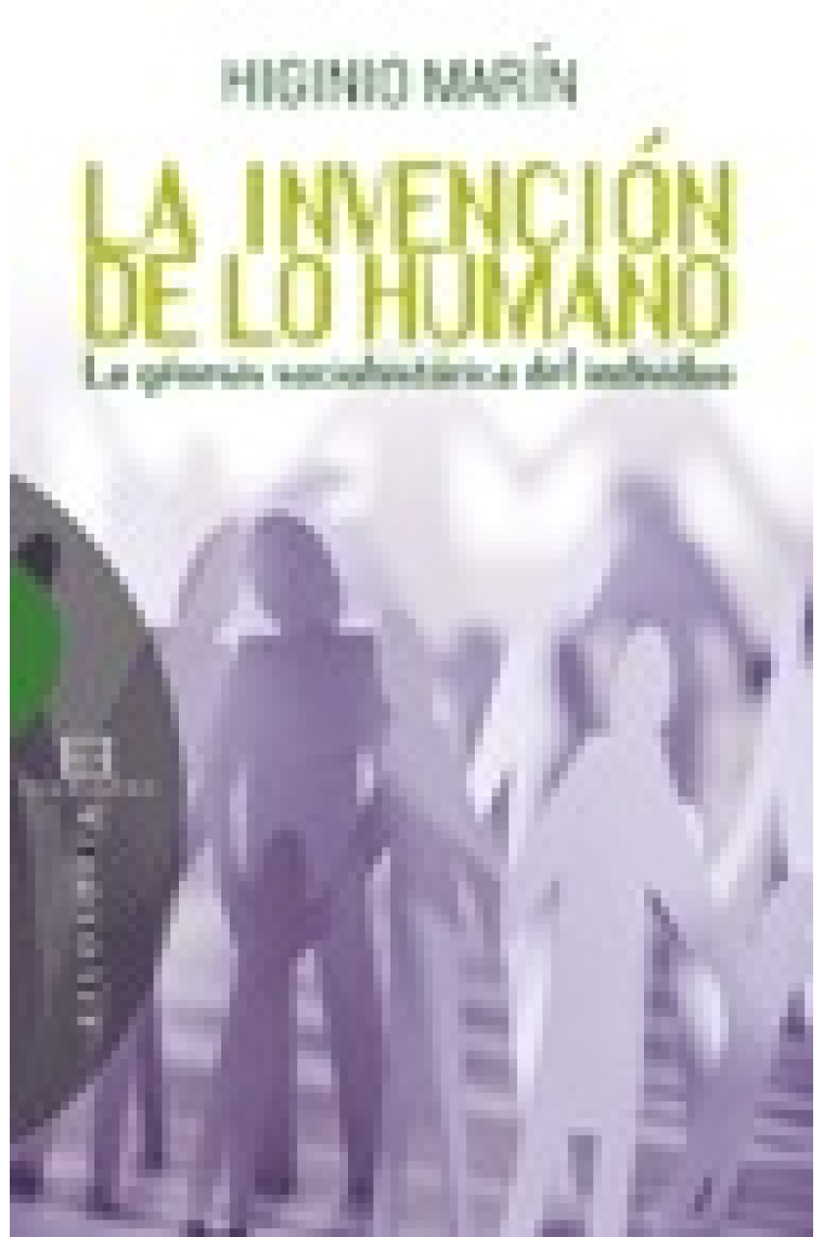 La invención de lo humano: la génesis socio-histórica del individuo