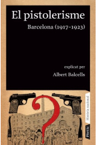 El pistolerisme. Barcelona (1917-1923)