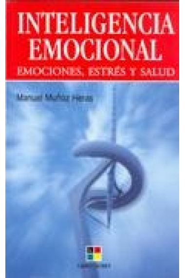 Inteligencia emocional. Emociones estres y salud