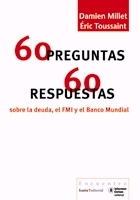 60 preguntas. 60 respuestas. Sobre la deuda, el FMI y el Banco Mundial