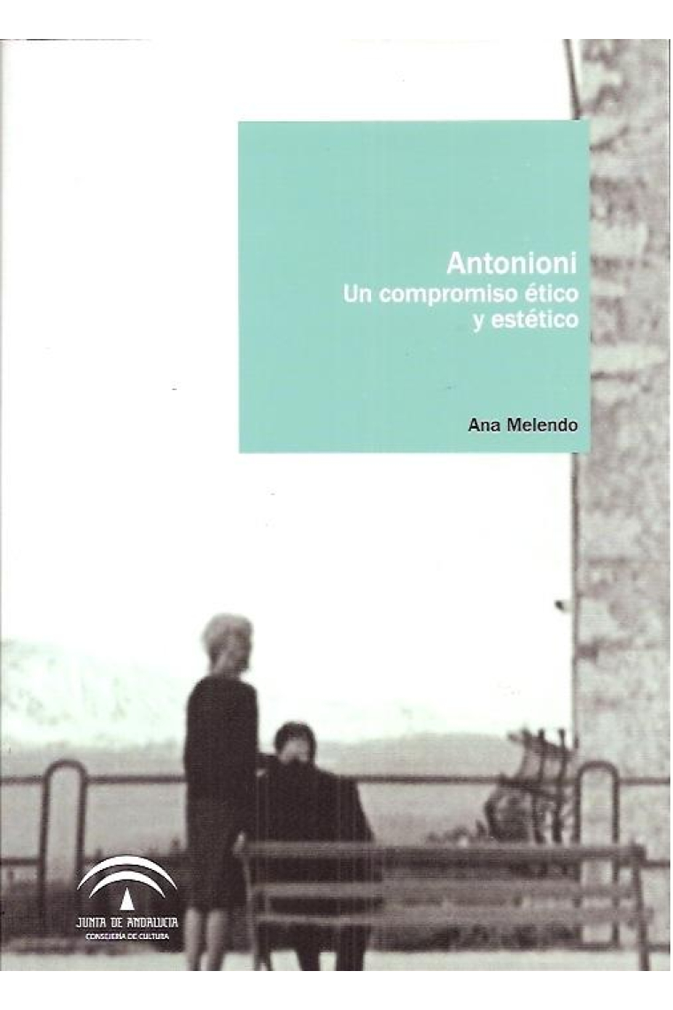 Antonioni. Un compromiso ético y estético