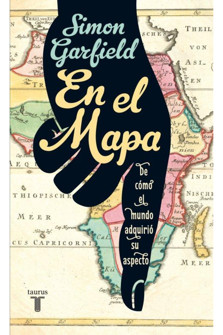 En el mapa. De cómo el mundo adquirió su aspecto