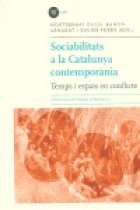 Sociabilitats a la Catalunya contemporània. Temps i espais en conflicte