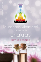 La sanación vibracional a través de los chakras