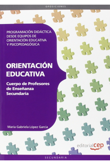 Cuerpo de Profesores de Enseñanza Secundaria. Orientación Educativa. Programación Didáctica desde Equipos de Orientación Educativa y Psicopedagógica