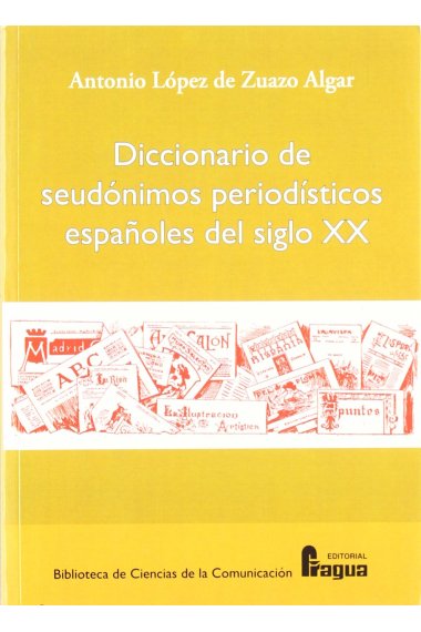 Dicc. de seudonimos periodisticos españoles del siglo XX