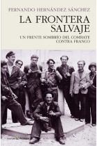 La frontera salvaje. Un frente sombrío del combate contra Franco