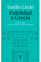 Fidelidad a Grecia: Lo bello es difícil, y otras cosas que nos enseñaron los griegos