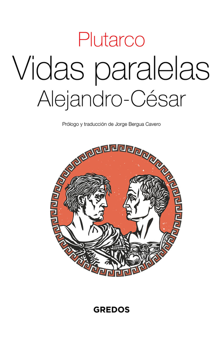 Vidas Paralelas: Alejandro-César