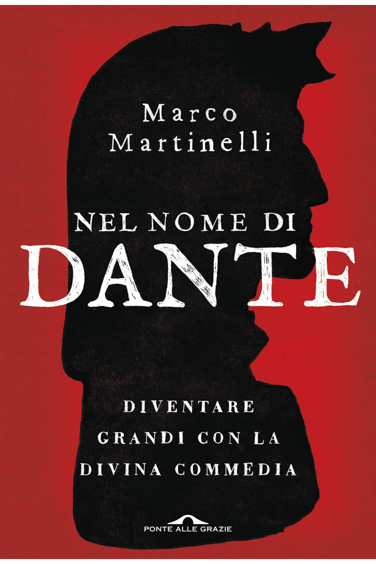 Nel nome di Dante. Diventare grandi con la Divina Commedia