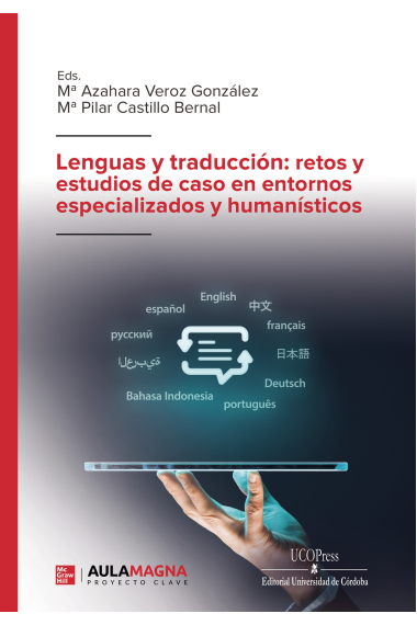 Lenguas y traducción: retos y estudios de caso en entornos especializados y humanísticos