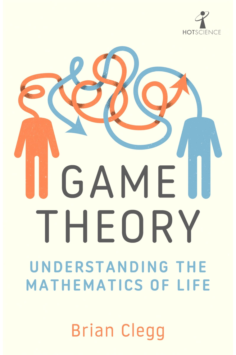 Game Theory: Understanding the Mathematics of Life