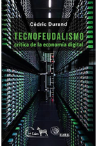 Tecnofeudalismo. Crítica de la economía digital