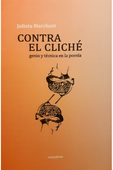 Contra el cliché: genio y técnica en la poesía